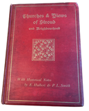1889 Churches and Views of Stroud and Neighbourhood, Reworked c.1938 as a Manuscript Cotswold Archive with Churches, Inns, Mills, Roman Roads, and Slad/Laurie Lee Material